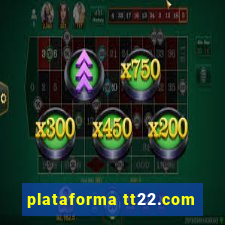 plataforma tt22.com